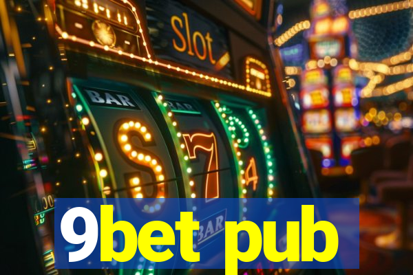 9bet pub